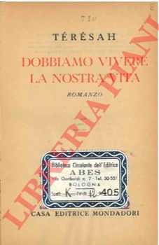TERESAH - - Dobbiamo vivere la nostra vita.