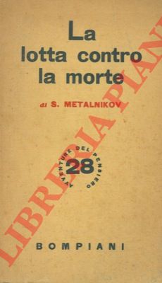 METALNICOV S. - - La lotta contro la morte.