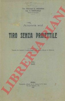 MENARINI G. - EMANUELE A. - - Ancora sul tiro senza proiettile.