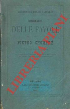 CHOMPRE' Pietro - - Dizionario delle favole.