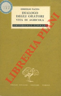 TACITO Cornelio - - Dialogo degli oratori. Vita di Agricola.