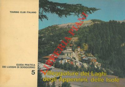 TCI - - Villeggiature dei Laghi, degli Appennini, delle Isole.