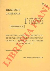 DE BENEDICTIS Michele - - Strutture aziendali, redditi ed occupazione nell'agricoltura campana: problemi e politiche di intervento.