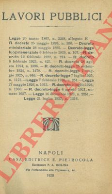 - - Lavori pubblici. Legge 20 marzo 1865 ...  Legge 21 luglio 1927.