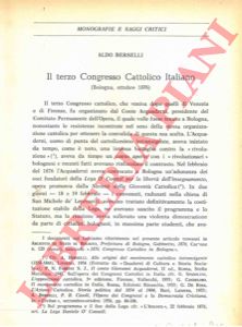 BERSELLI Aldo - - Il terzo Congresso Cattolico Italiano (Bologna, ottobre 1876).