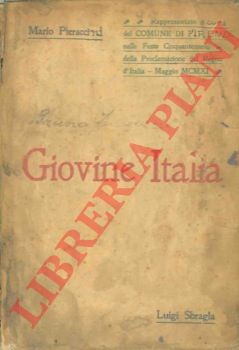 PIERACCINI Mario - SBRAGIA Luigi - - Giovine Italia.