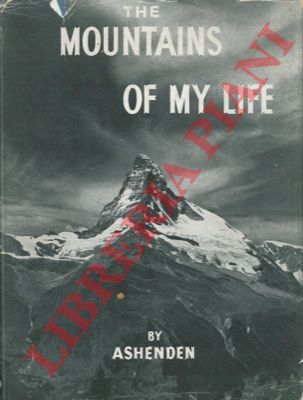 ASHENDEN - - The mountains of my life. Journey in Turkey and the Alps.