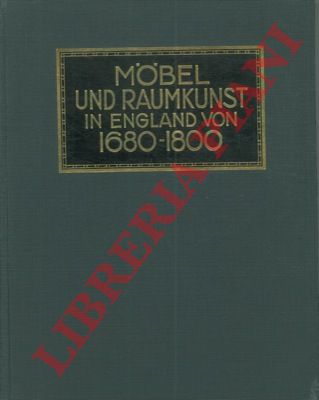 (ELLWOOD G.M.) - - Mobel und Raumkunst in England. 1680-1800.