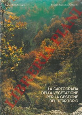 - - La cartografia della vegetazione per la gestione del territorio.