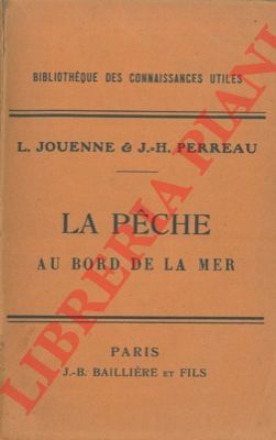 JOUENNE L. - PERREAU J.-H. - - La peche au bord de la mer.