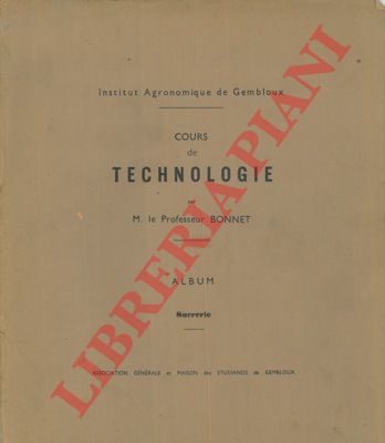 Prof. Bonnet - - Cours de technologie. Sucrerie. Album.