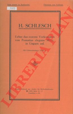 SCHLESCH Hans - - Ueber das rezente Vorkommen von Pomatias elegans in Ungarn usf.