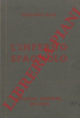 RASI Giuseppe - - L'inferno spagnolo.