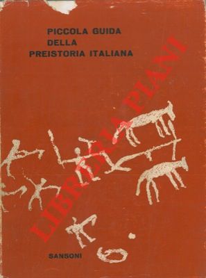 AA.VV. - - Piccola guida della preistoria italiana.