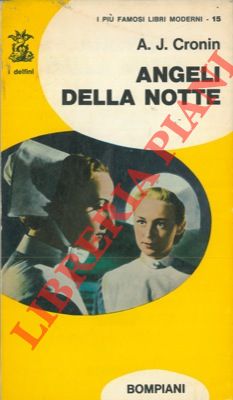 CRONIN A.J. - - Angeli della notte.