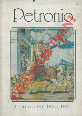 PETRONIO - - Anticorsivi 1988-1992.