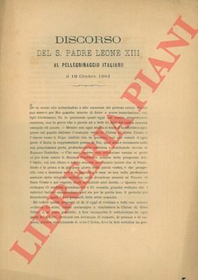 Papa Leone XIII - - Discorso al pellegrinaggio italiano il 16 ottobre 1881.