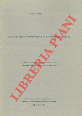 SIFFRE Michel - - Les formations pdologiques de la grotte des Perles.