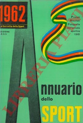 - - Annuario dello sport 1962.