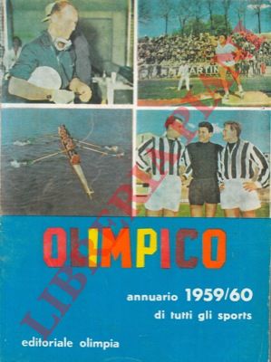 (GOGGIOLI Giordano) - - Olimpico 1959-1960. Annuario di tutti gli sports.
