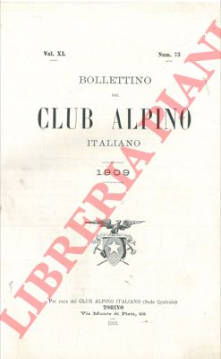 - - Bollettino del Club Alpino Italiano. Anno 1909. Vol. XL. n 73.