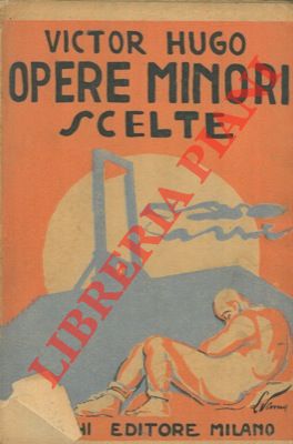 HUGO Victor - - Opere minori scelte.
