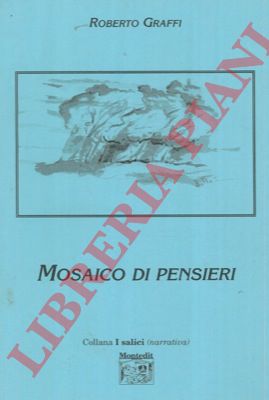 GRAFFI Roberto - - Mosaico di pensieri.
