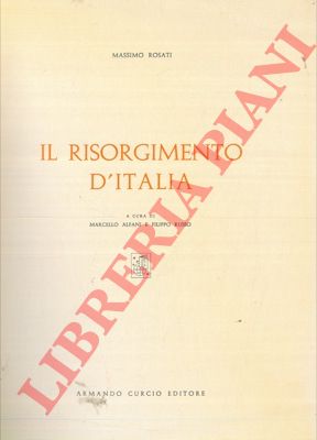 ROSATI Massimo - - Il Risorgimento d'Italia.
