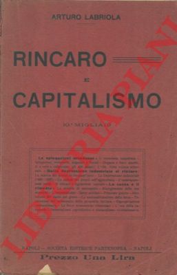 LABRIOLA Arturo - - Rincaro e capitalismo. Lezione tenuta all'Universit di Napoli il 6 marzo 1911.