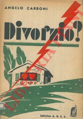 CARBONI Angelo - - Divorzio?