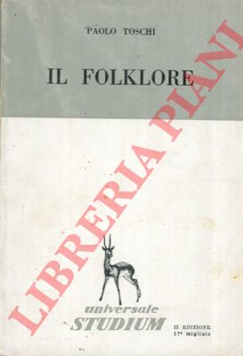 TOSCHI Paolo - - Il folklore.