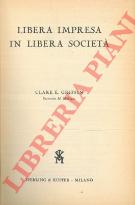 GRIFFIN Clare E. - - Libera impresa in libera societ. 