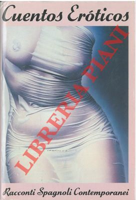 AA. VV. - Cuentos Eroticos. Racconti spagnoli contemporanei.