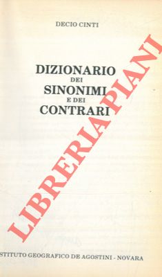 CINTI Diego - - Dizionario dei sinonimi e dei contrari.