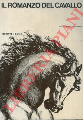LUGLI Nereo - - Il romanzo del cavallo.