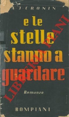 CRONIN A. J. - - E le stelle stanno a guardare.