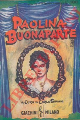 (SIMIANI C.) - - Paolina Buonaparte.