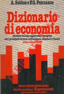 SELDON A. - PENNACE F. G. - - Dizionario di economia.