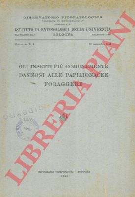 - - Gli insetti pi comunemente dannosi alle papilionacee foraggere.