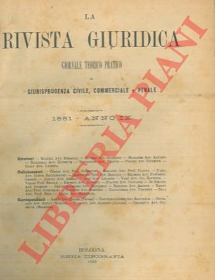 - - La rivista giuridica. Giornale teorico pratico di giurisprudenza civile, commerciale e penale. 1881.