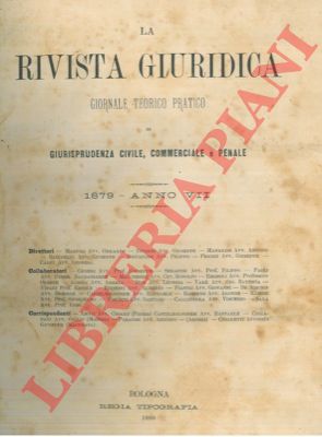 - - La rivista giuridica. Giornale teorico pratico di giurisprudenza civile, commerciale e penale. 1879.