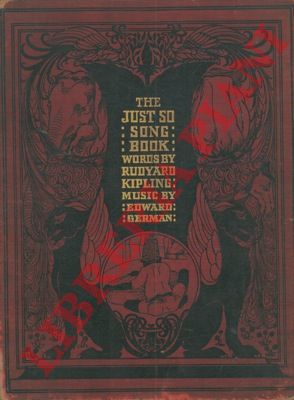 - - The just so song book. Being the Songs from Rudyard Kipling's just so stories. Set to Music by Edward German.