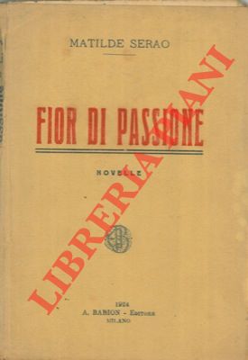 SERAO Matilde - - Fior di passione.
