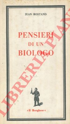 ROSTAND Jean - - Pensieri di un biologo.