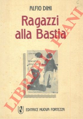 DINI Alfio - - Ragazzi alla Bastia.