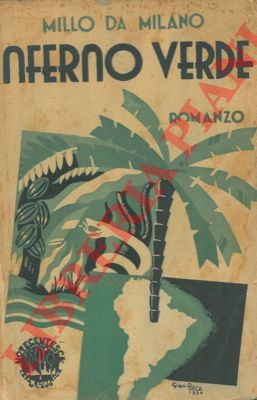 DA MILANO Millo - - Inferno verde. Romanzo.