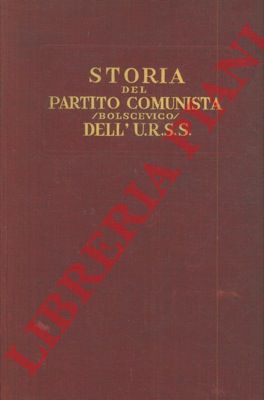 - - Storia del partito comunista (bolscevico) dell' URSS.
