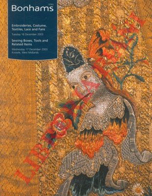 Bonhams. Knowle - - Embroideries, costume, textiles, lace and fans.