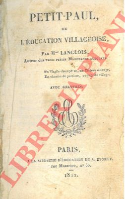 LANGLOIS - - Petit-Paul ou l'ducation villageoise.