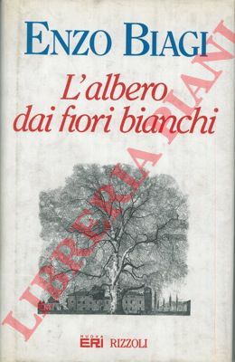 BIAGI Enzo - - L'albero dei fiori bianchi.
